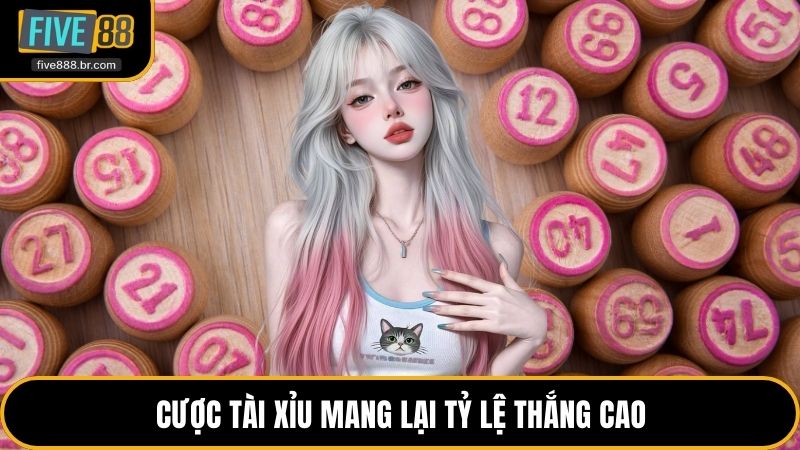 Cược tài xỉu mang lại tỷ lệ thắng cao