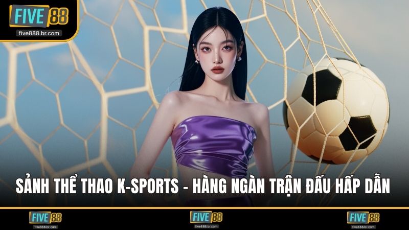 Sảnh thể thao K - sports